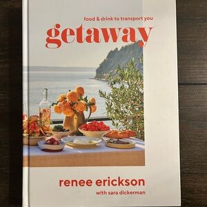 Getaway Cookbook by Renee Erickson